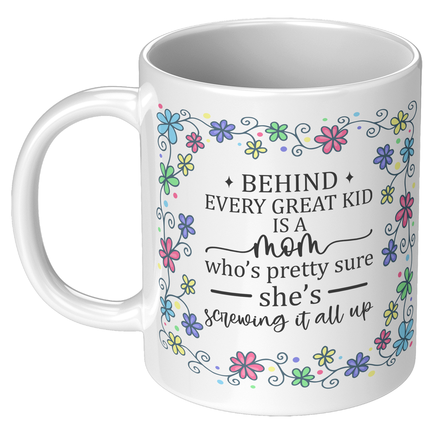 Behind_Every_Great_Kid_Mom_-_Mug_11oz_White_LH_Mockup.png