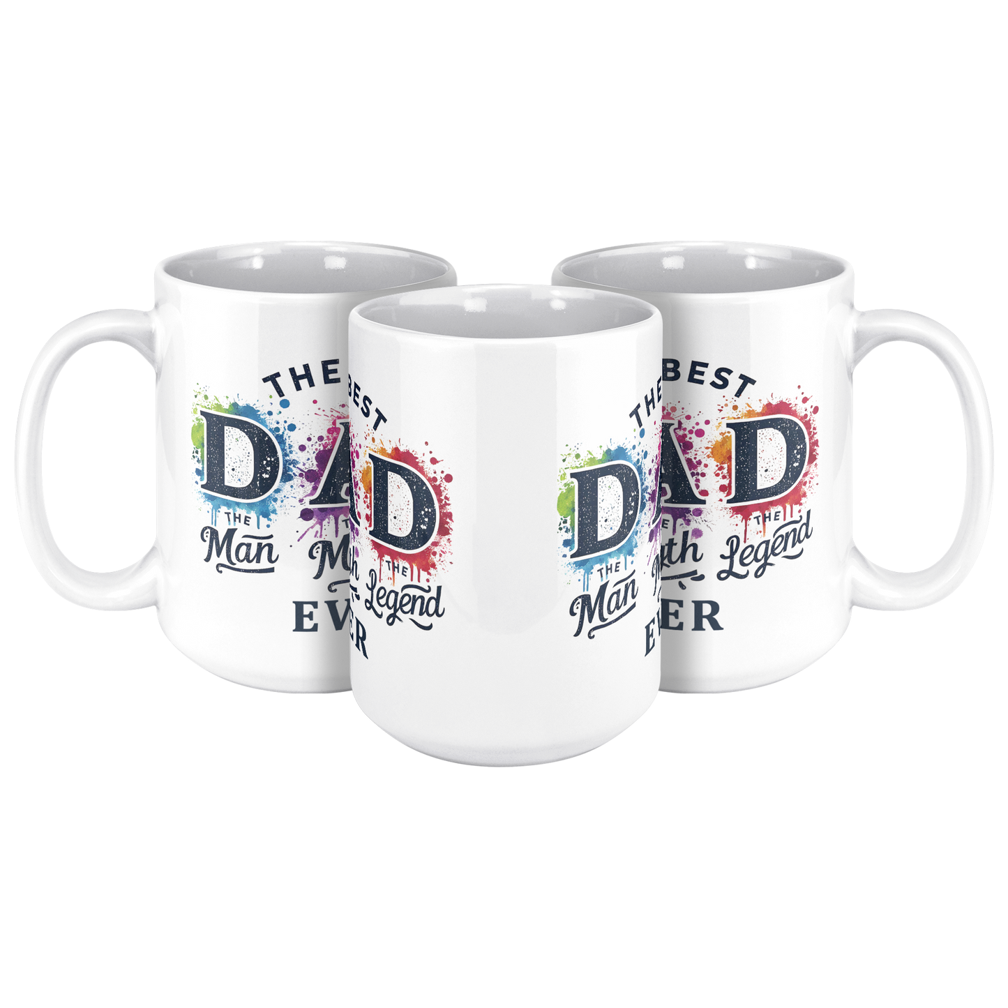 Best_DAD_Ever_Man_Myth_Legend_-_MUG_15ozWhiteMug3pcTriangleView_Mockup.png