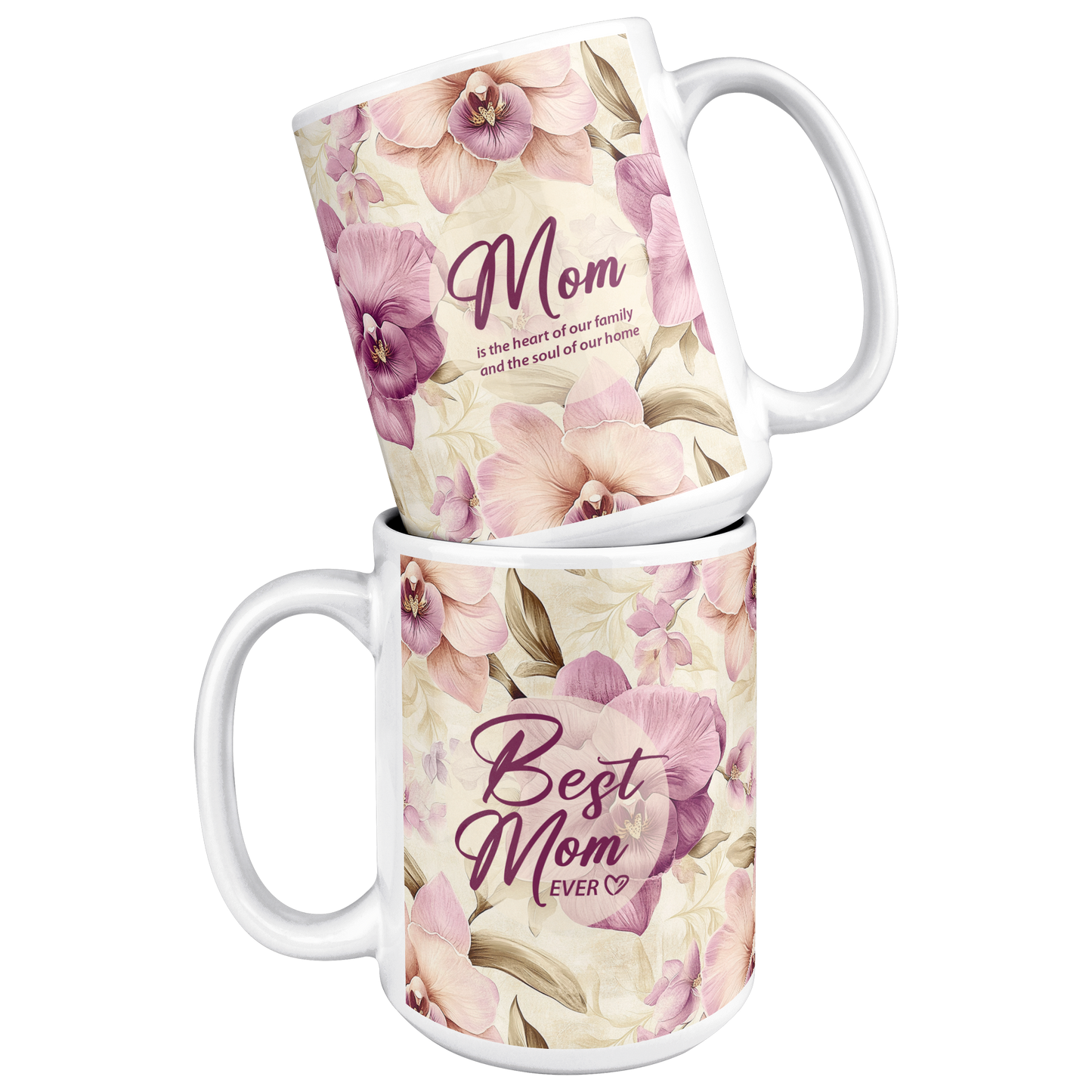 Best_Mom_Ever_Flowers_-_Mug_15ozWhiteMugStacked_Mockup.png