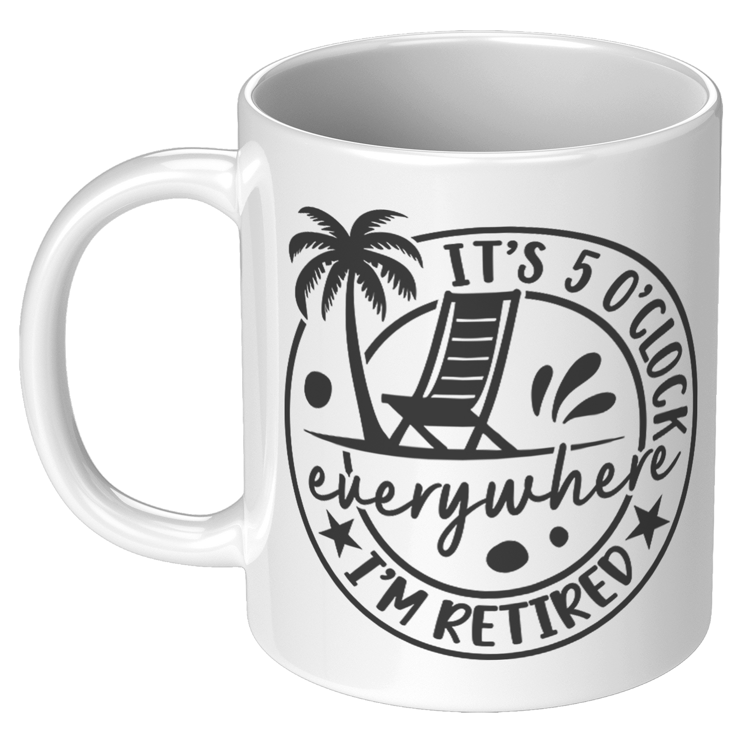 Retired_5_Oclock_Everywhere_Mug_11oz_White_LH_Mockup.png