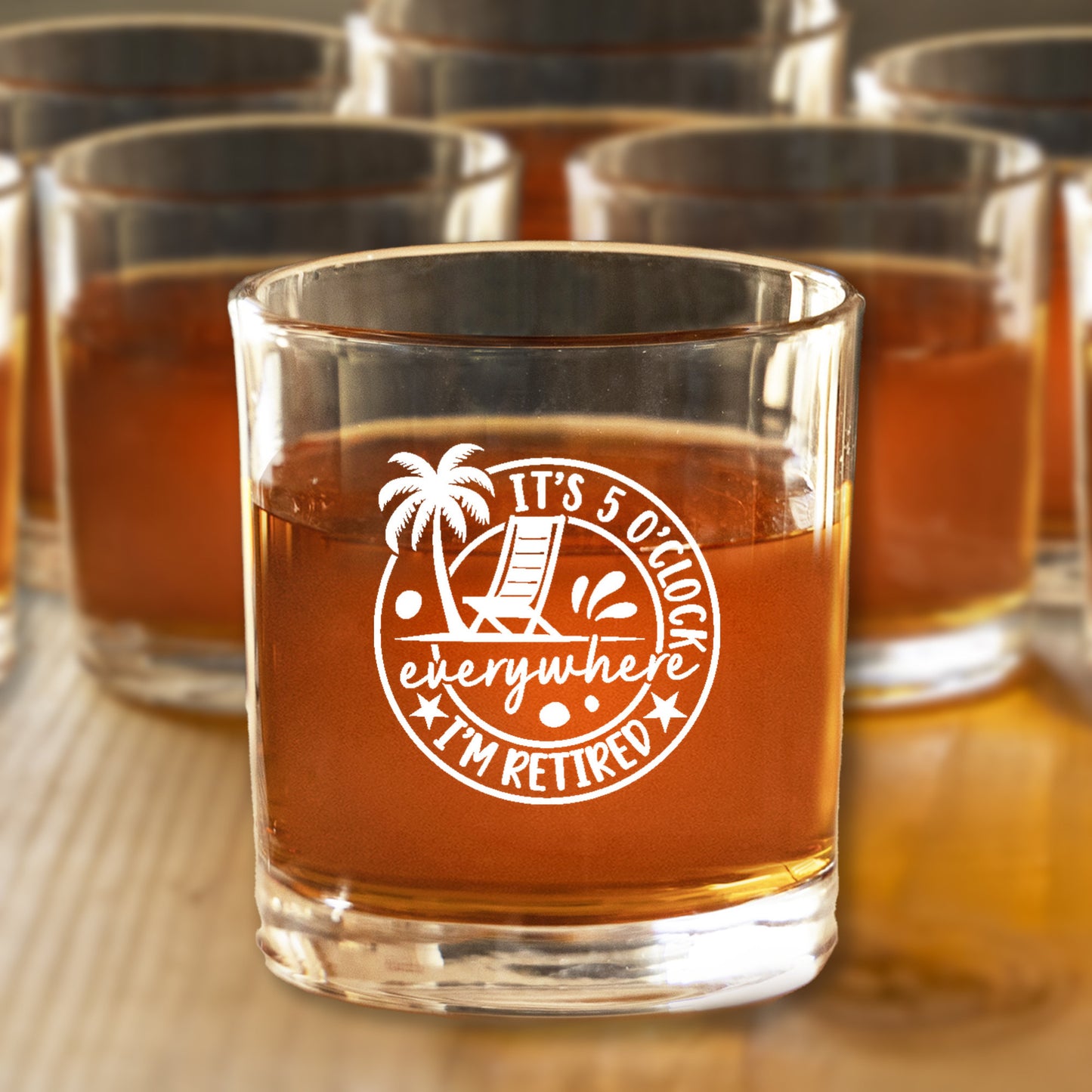 Retired, 5 O'clock Everywhere- Whiskey Glass LASER ENGRAVED