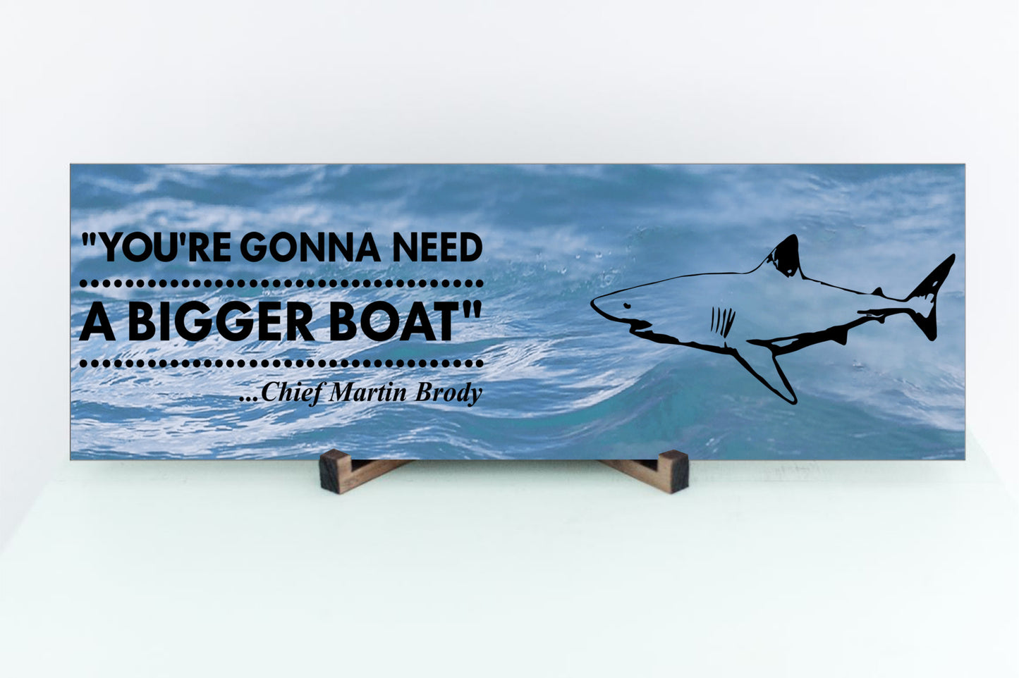 Jaws - Need A Bigger Boat Sign, 15 x 5