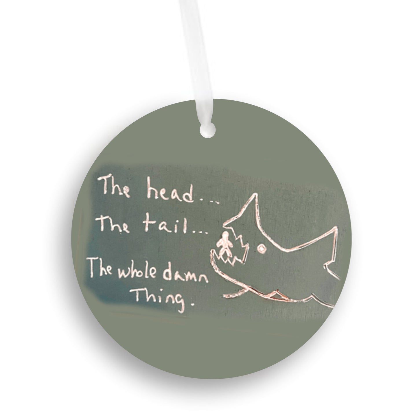 Jaws - The Head The Tail The Whole Damn Thing Chalkboard, Ornament - Get 50% OFF When you By 10 or more! Mix & Match!** GREAT GIFT IDEA!