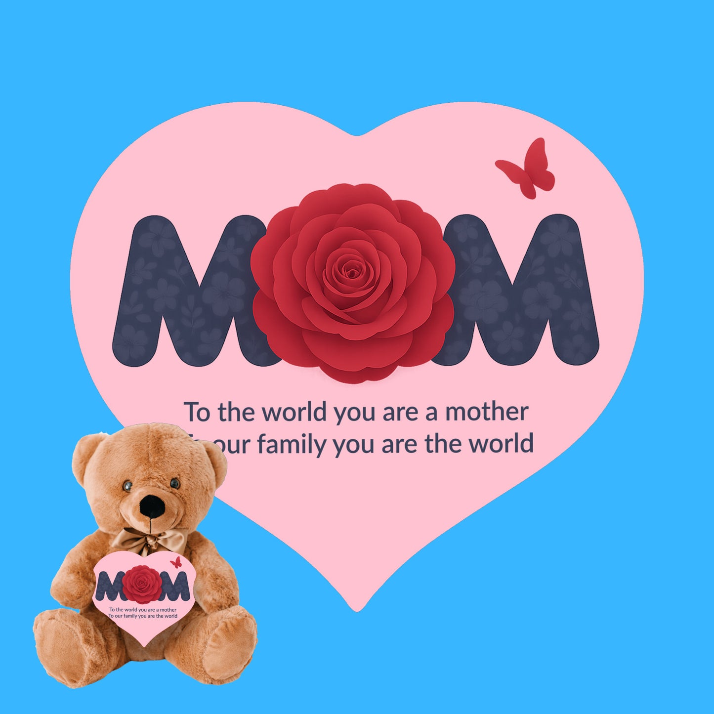 To The World You Are A Mother - Teddy Bear With Heart Shaped Sign