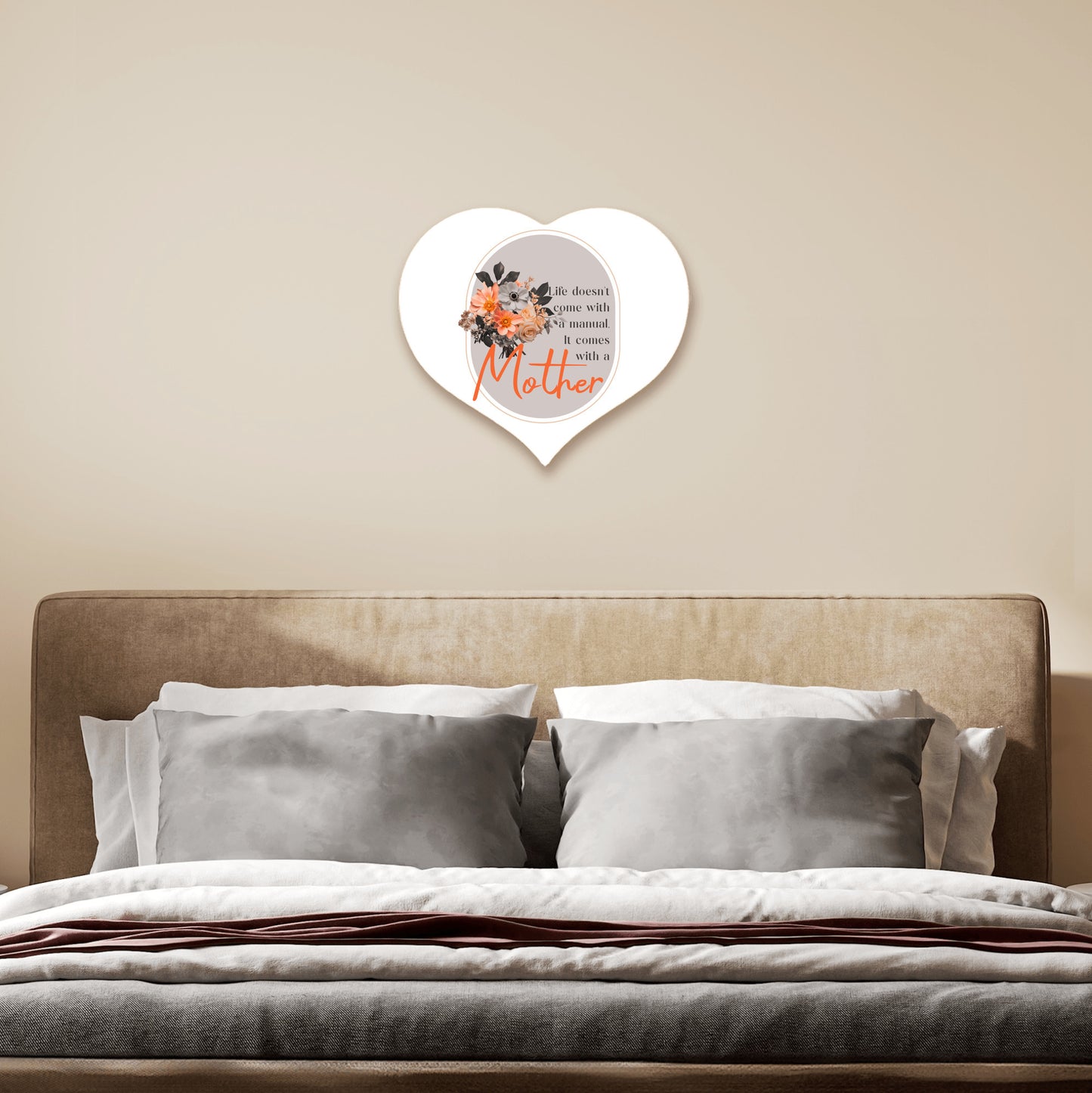 Life Comes With A Mother - Heart Shaped Sign