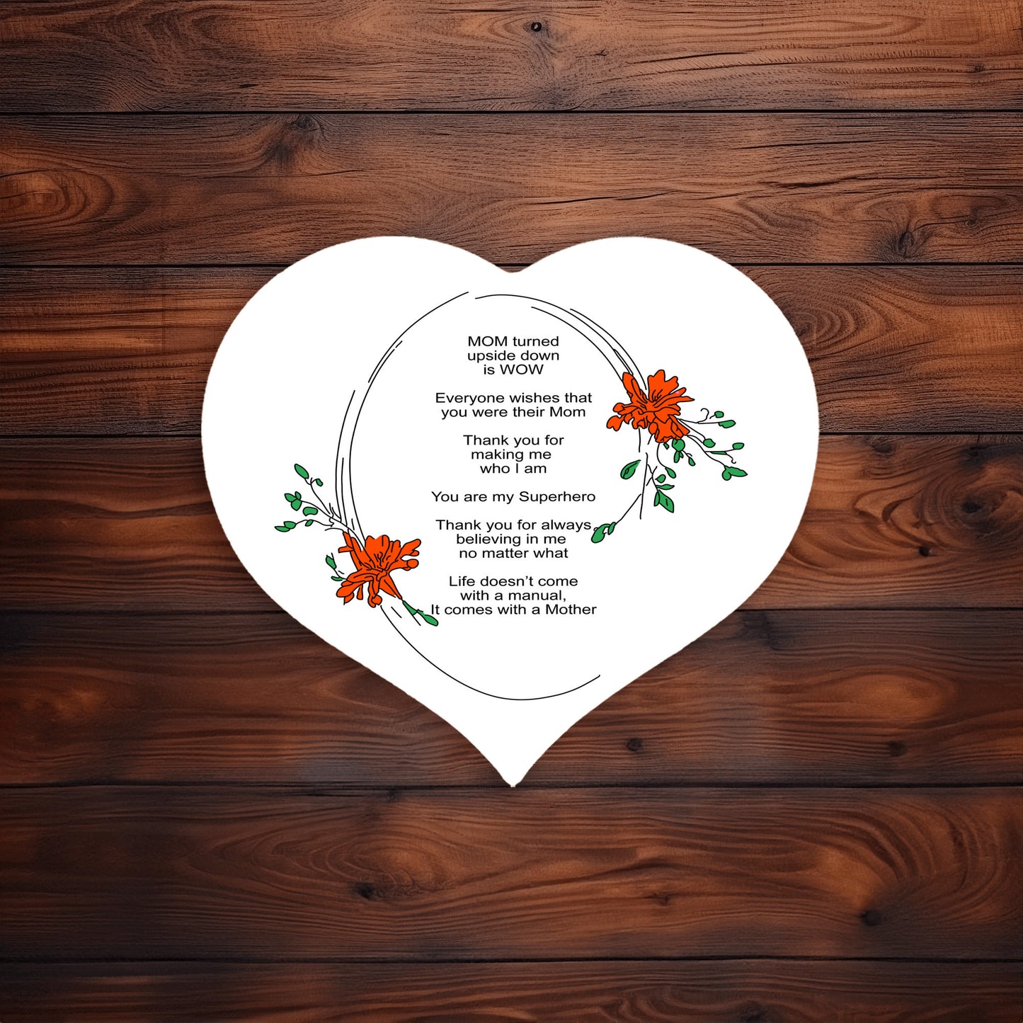 MOM Upside Down Is WOW - Heart Shaped Sign