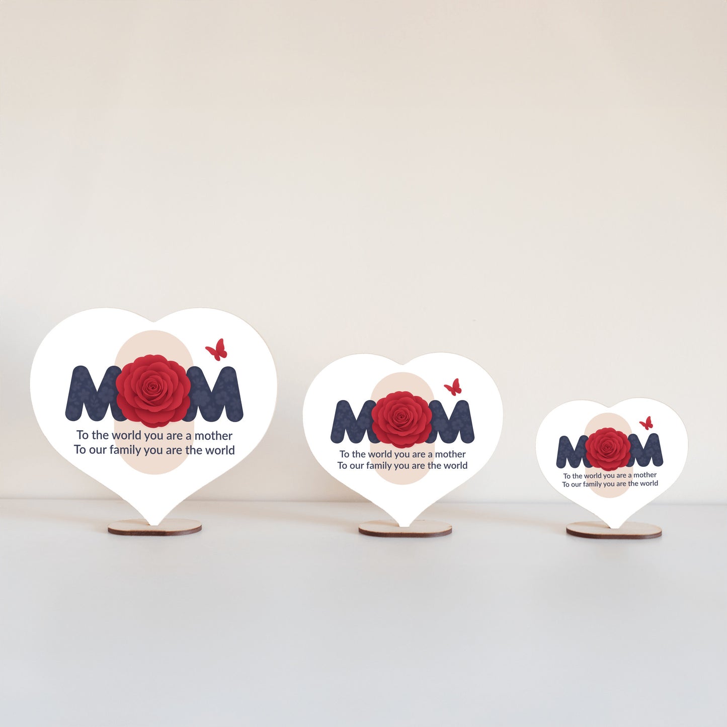 To The World You Are A Mother - Heart Shaped Sign