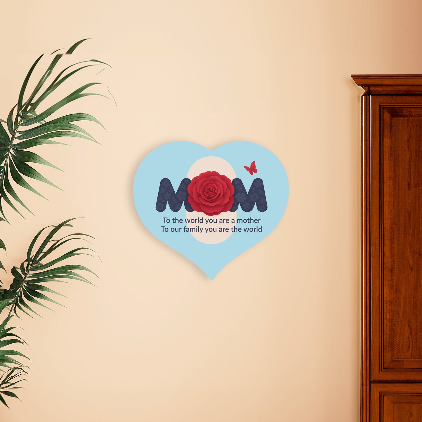 To The World You Are A Mother - Heart Shaped Sign, Lt Blue