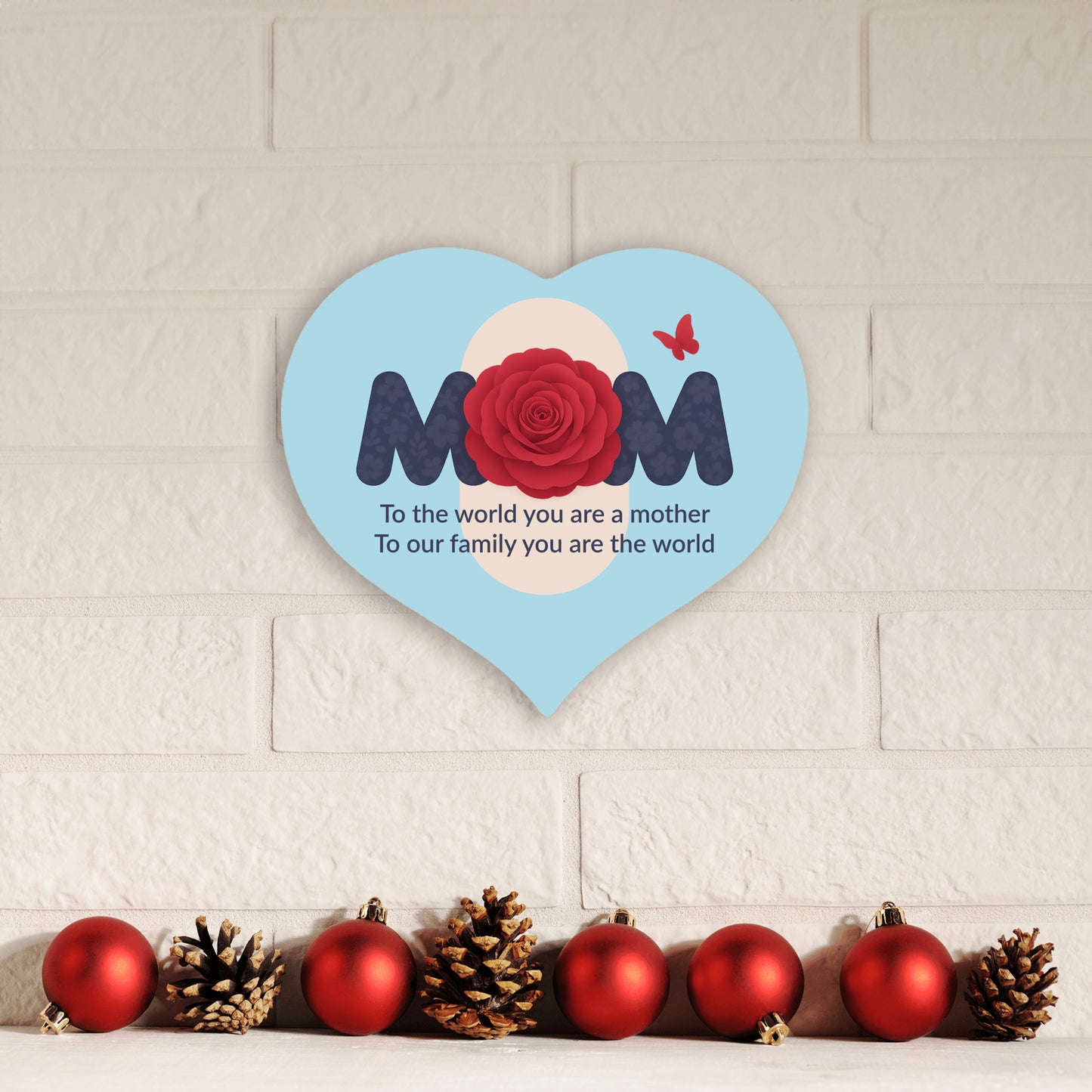 To The World You Are A Mother - Heart Shaped Sign, Lt Blue