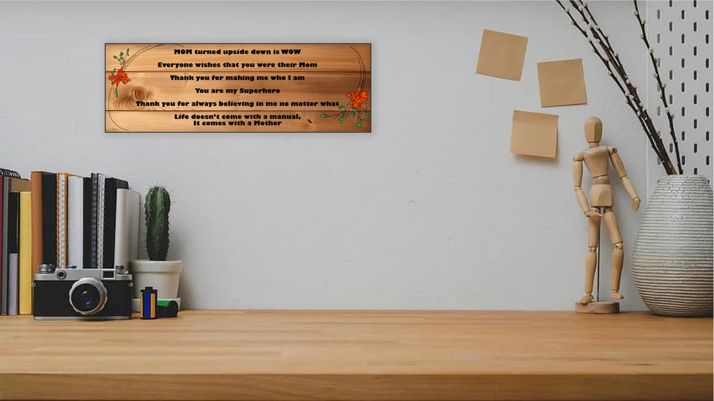 MOM Upside Down is WOW - 15x5 Sign