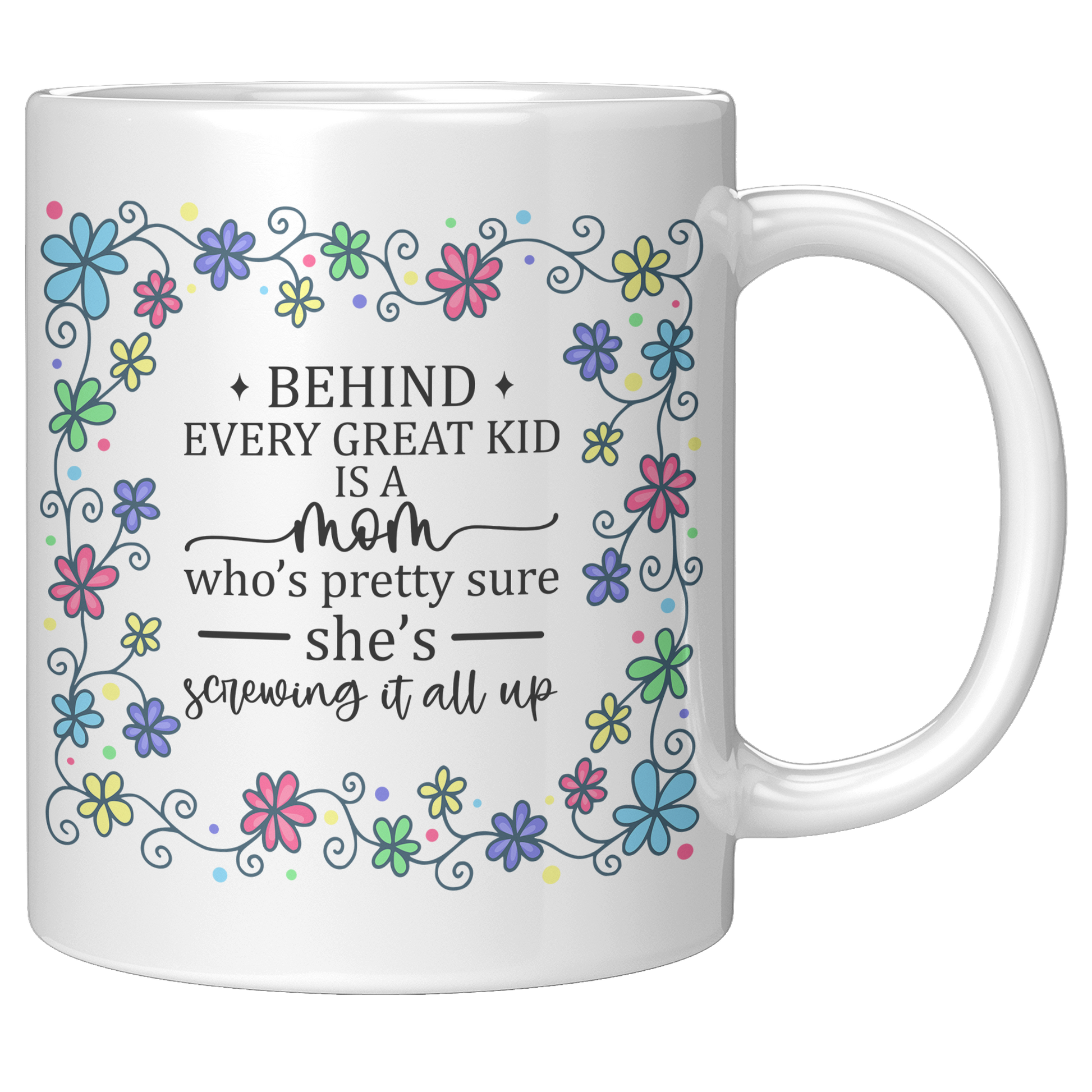 Behind_Every_Great_Kid_Mom_-_Mug_11oz_White_RH_Mockup.png