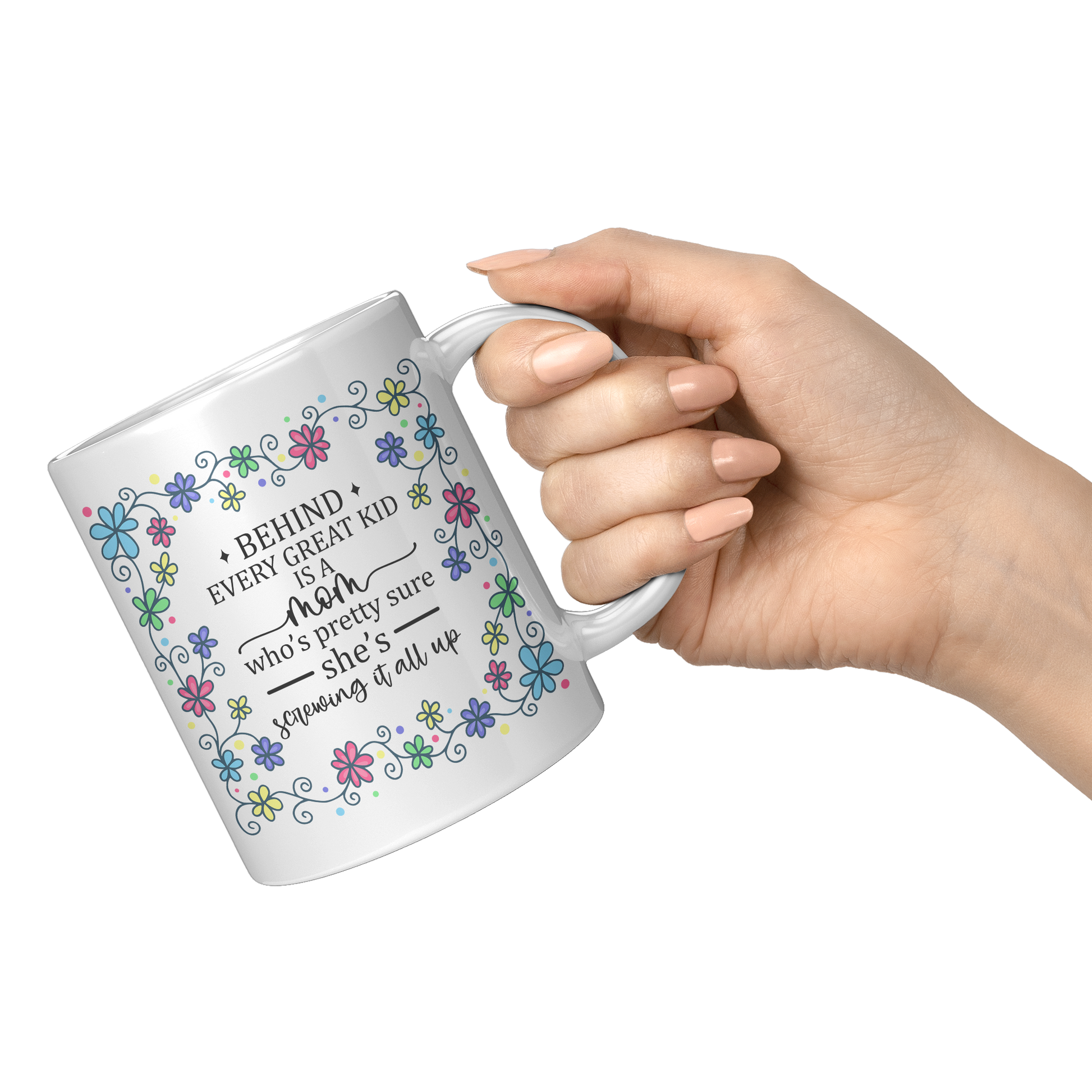Behind_Every_Great_Kid_Mom_-_Mug_11oz_White_RH_Model_Mockup.png