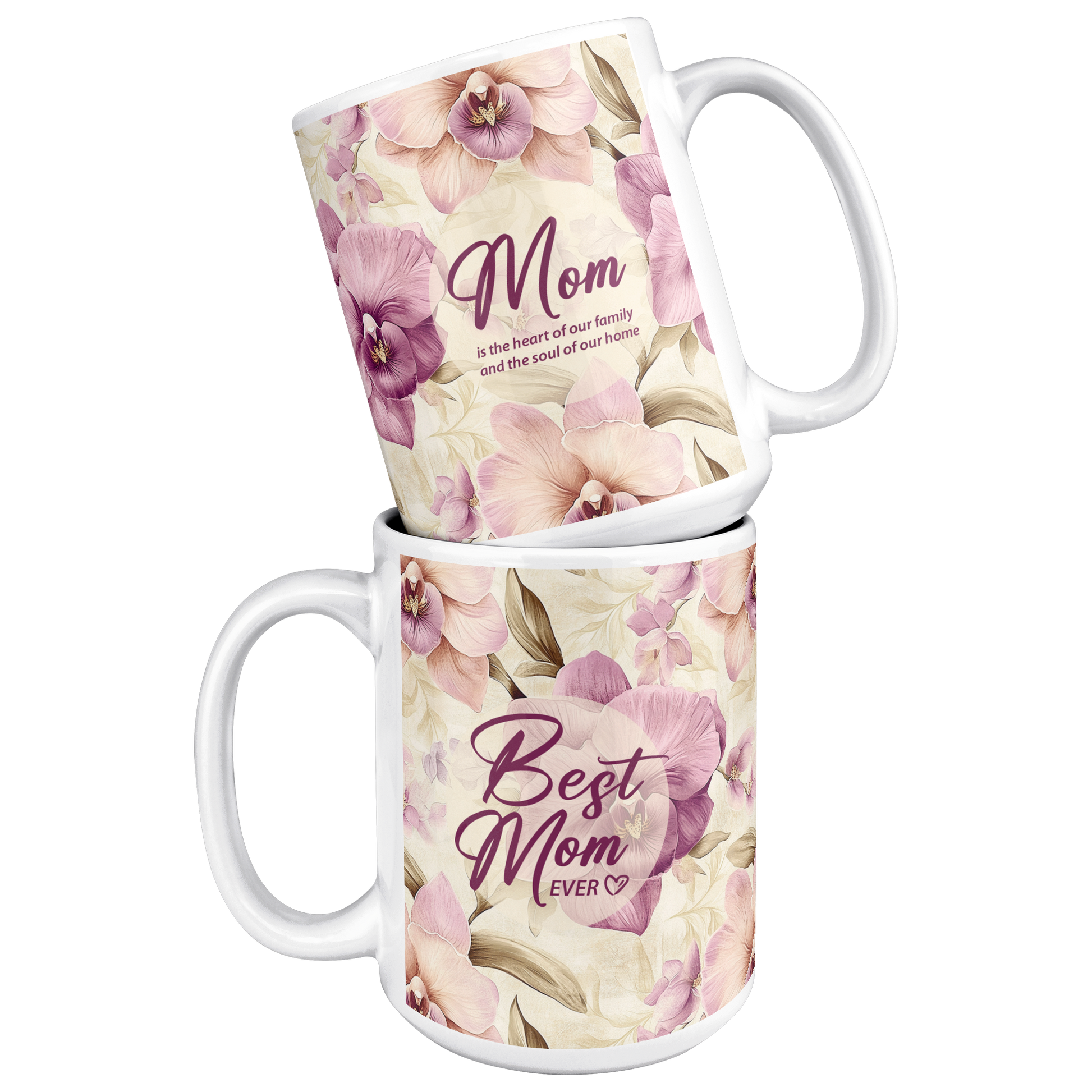 Best_Mom_Ever_Flowers_-_Mug_15ozWhiteMugStacked_Mockup.png