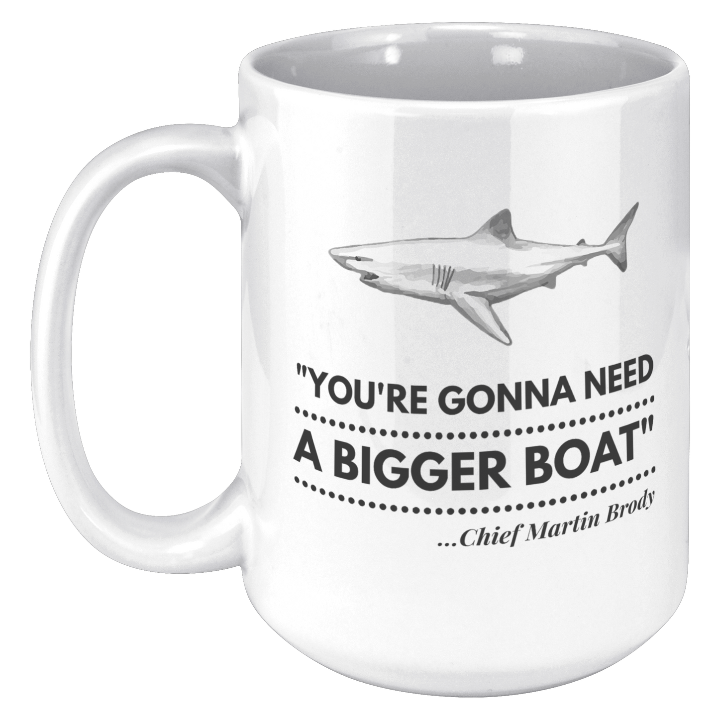 Gonna_Need_a_Bigger_Boat_-_Mug_15oz_White_LH_Mockup.png