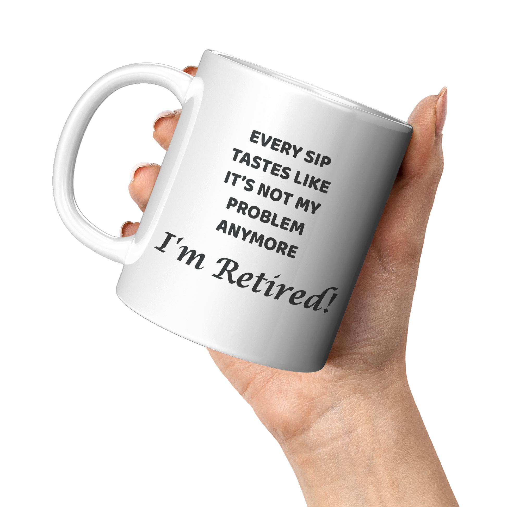 Retired_-_Every_Sip_Mug_11oz_White_LH_Model_Mockup.png