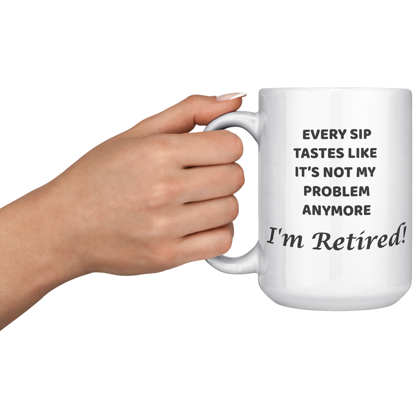 Retired_-_Every_Sip_Mug_15oz_White_LH_Model_Mockup.png