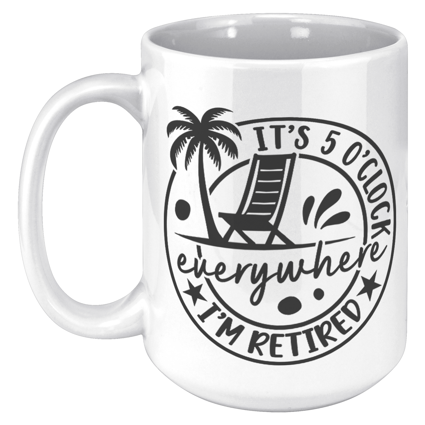 Retired_5_Oclock_Everywhere_Mug_15oz_White_LH_Mockup.png