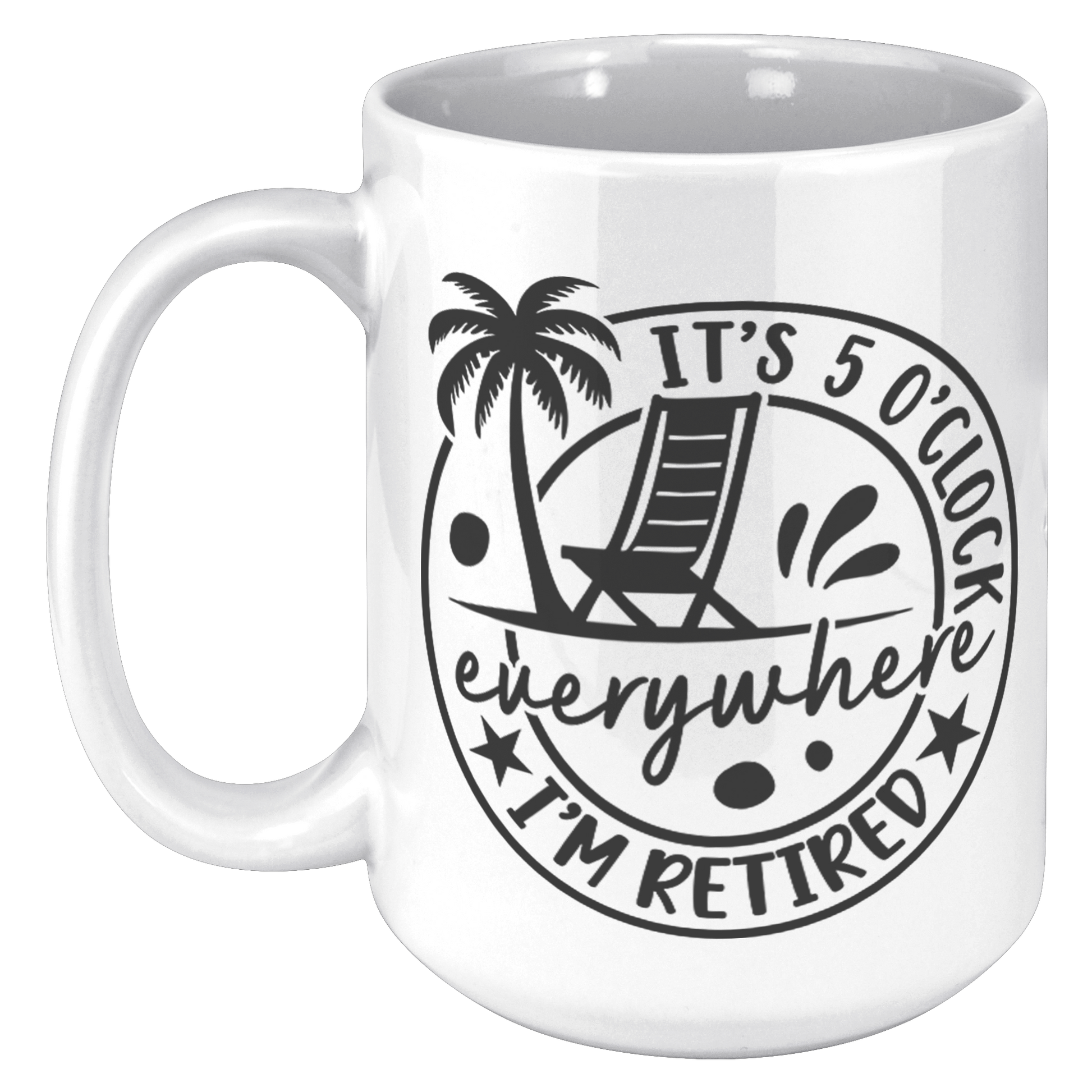 Retired_5_Oclock_Everywhere_Mug_15oz_White_LH_Mockup.png