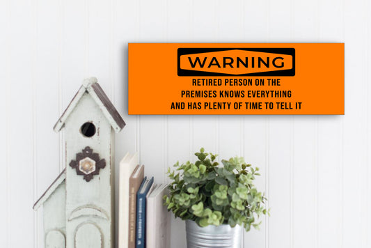 Retirement WARNING Sign 15x5