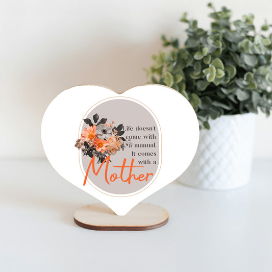 Life Comes With A Mother - Heart Shaped Sign