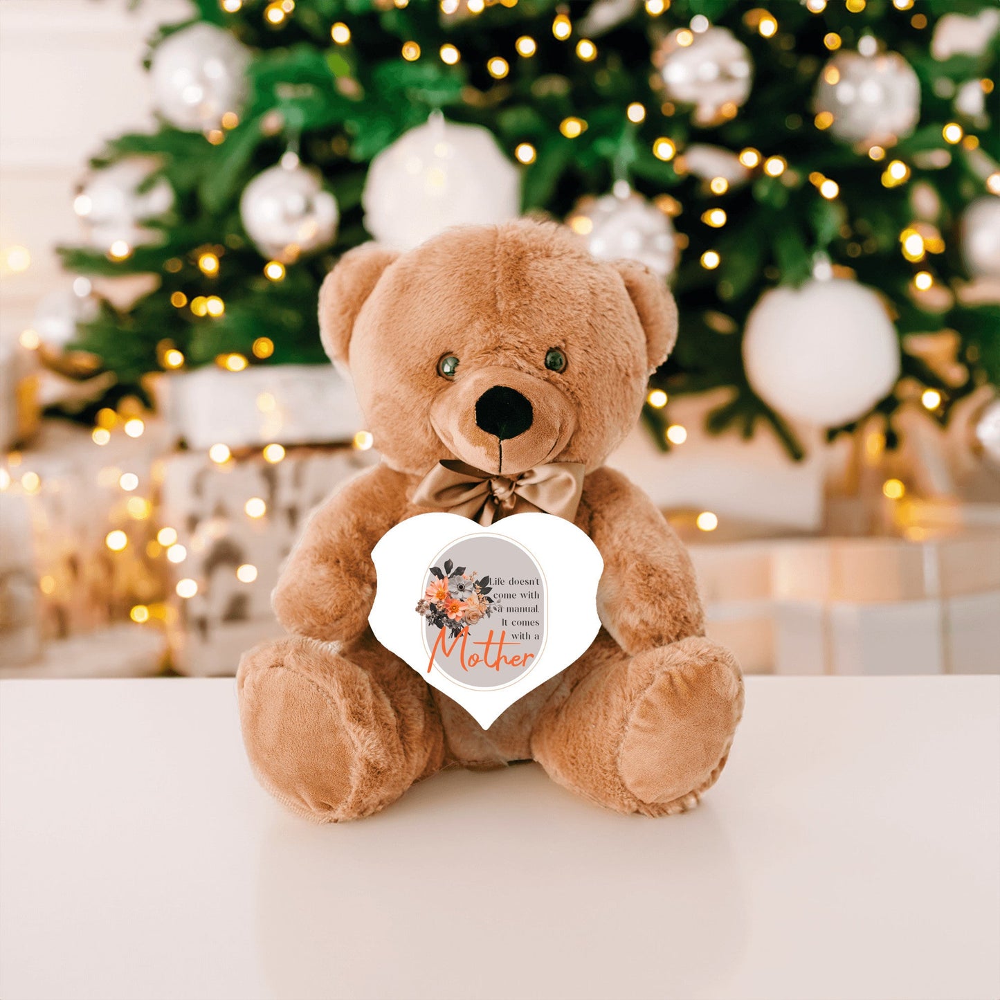 Life Comes With A Mother - Teddy Bear with Heart Shaped Sign