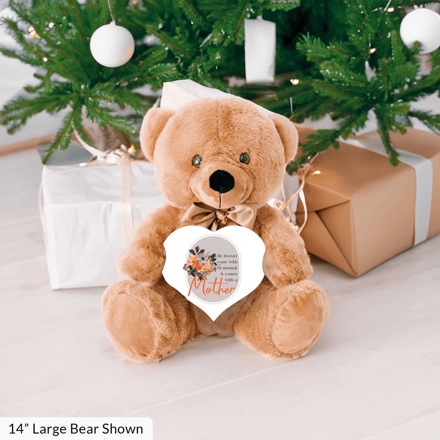 Life Comes With A Mother - Teddy Bear with Heart Shaped Sign