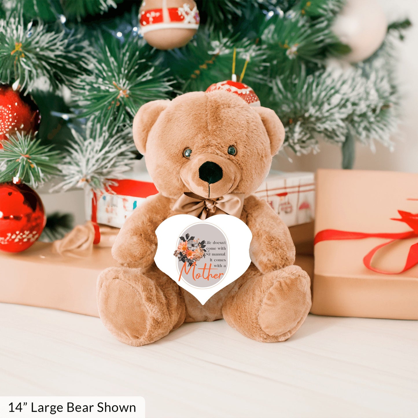 Life Comes With A Mother - Teddy Bear with Heart Shaped Sign