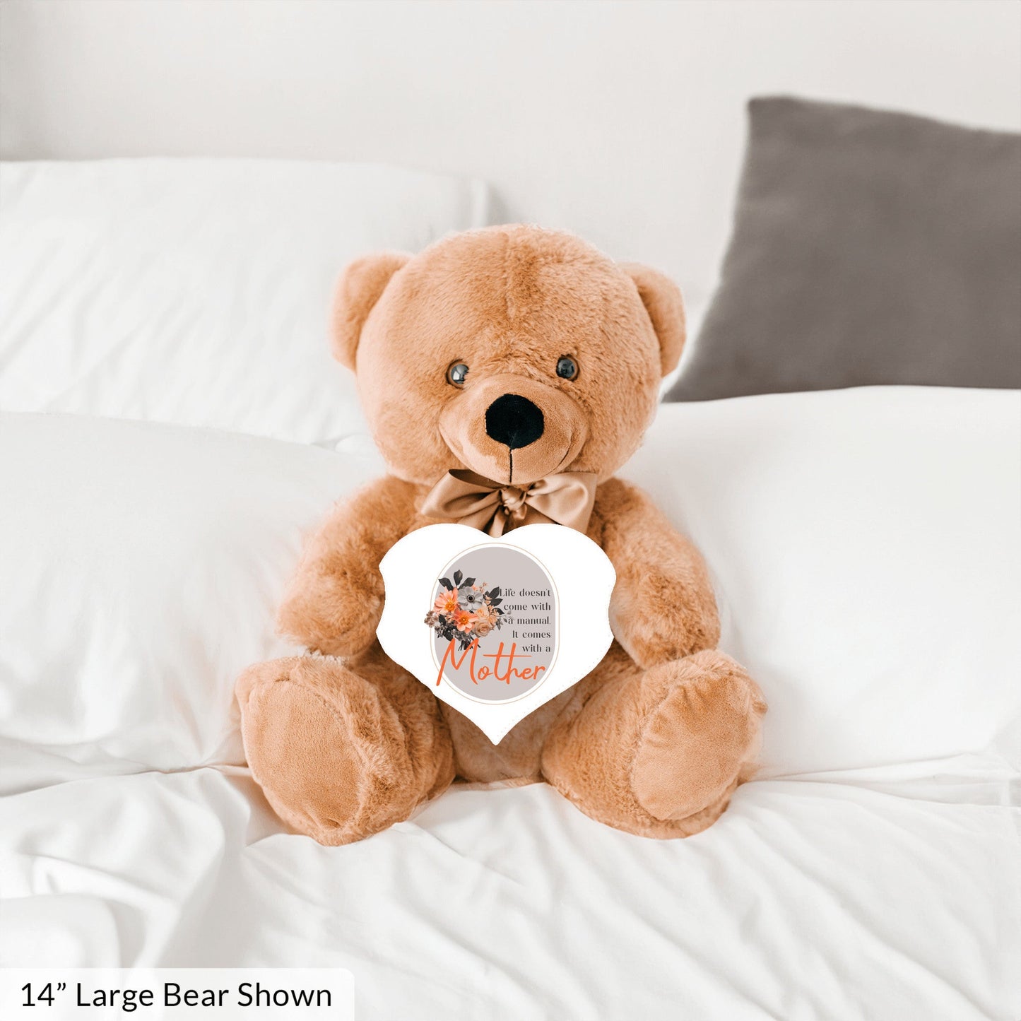 Life Comes With A Mother - Teddy Bear with Heart Shaped Sign