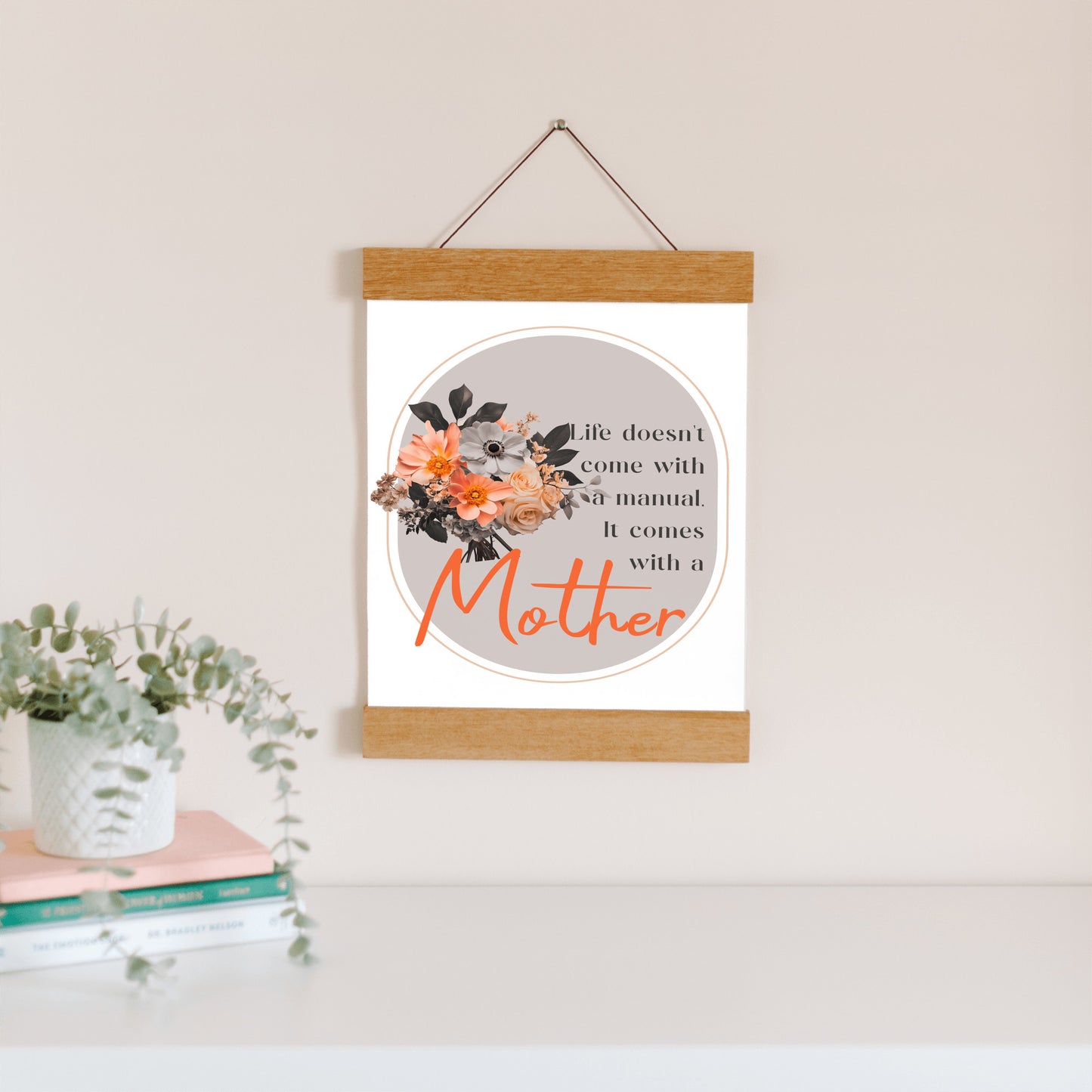 Life Comes With A Mother - Hanging Canvas