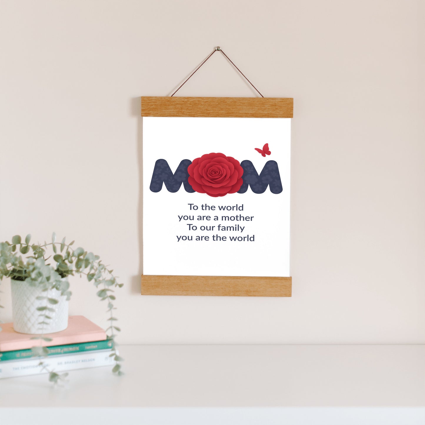 To The World You Are A Mother - Hanging Canvas