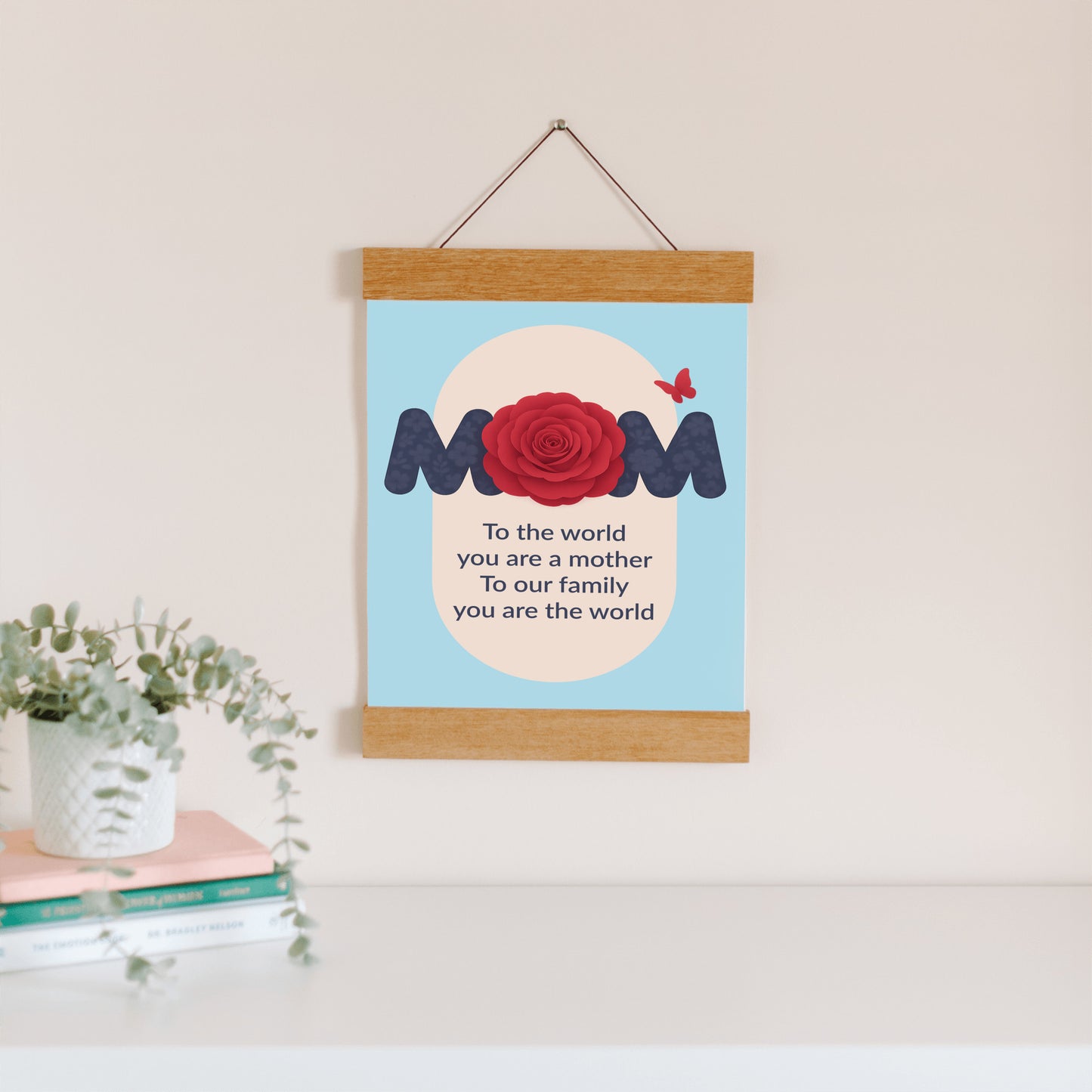 To The World You Are A Mother - Hanging Canvas, Lt Blue