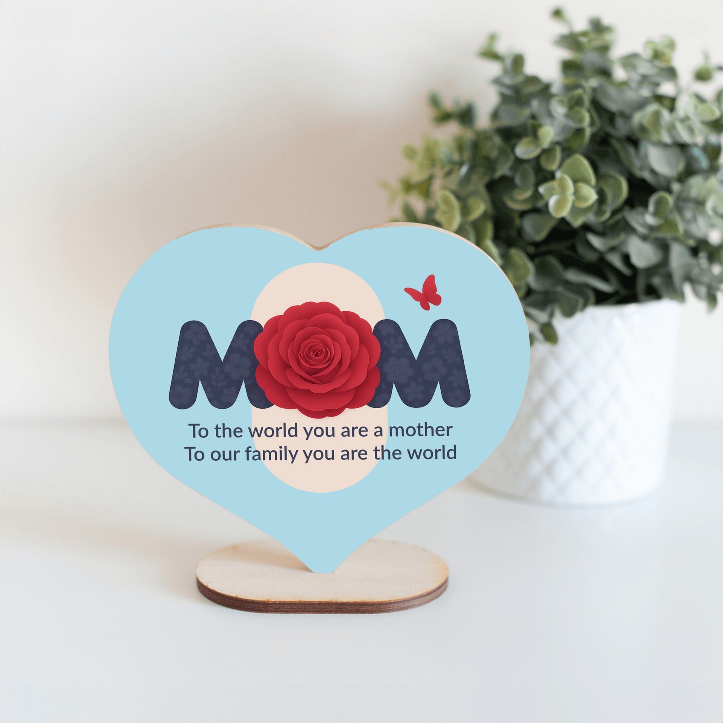 To The World You Are A Mother - Heart Shaped Sign, Lt Blue