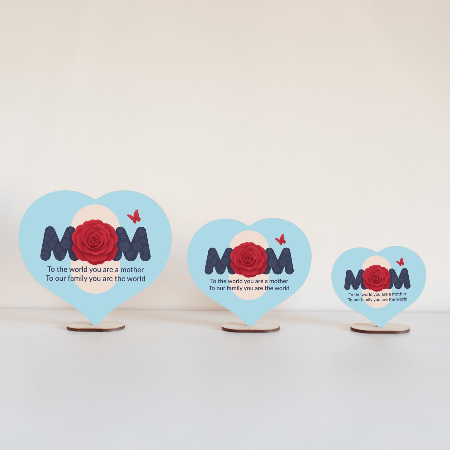 To The World You Are A Mother - Heart Shaped Sign, Lt Blue