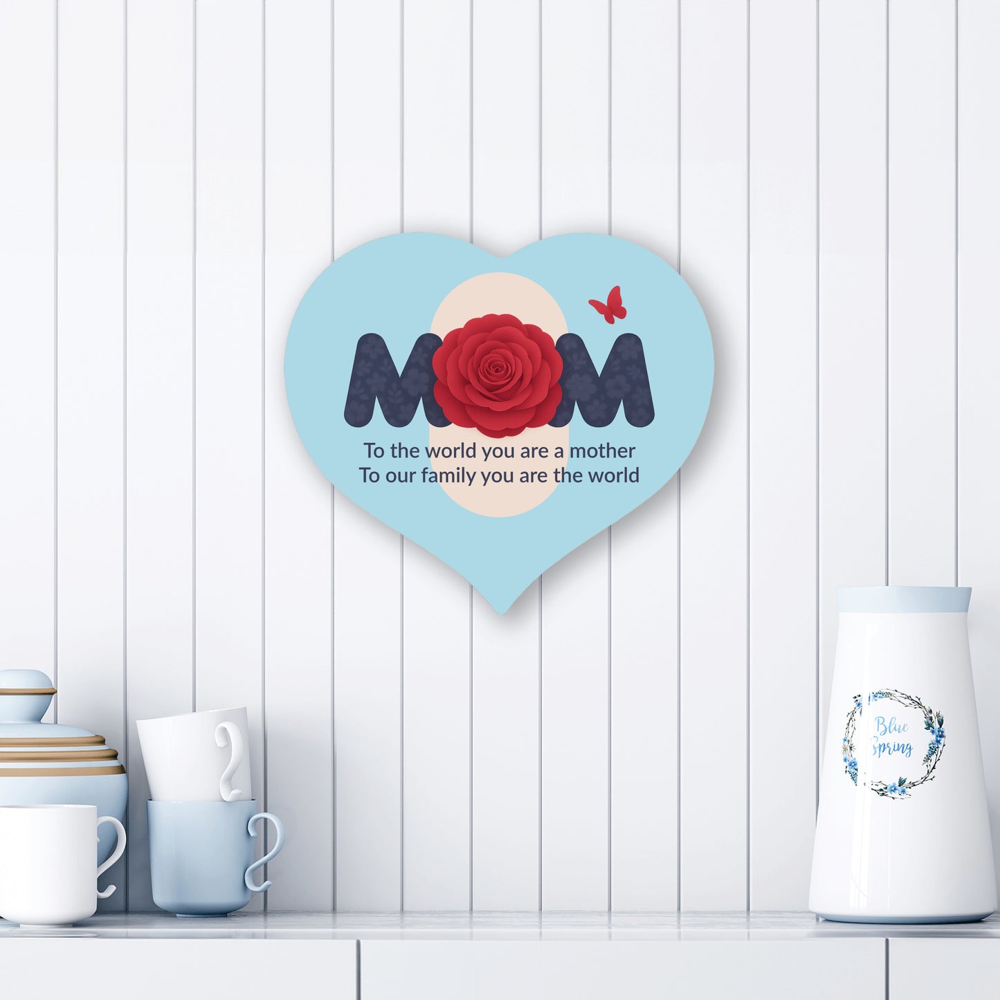 To The World You Are A Mother - Heart Shaped Sign, Lt Blue