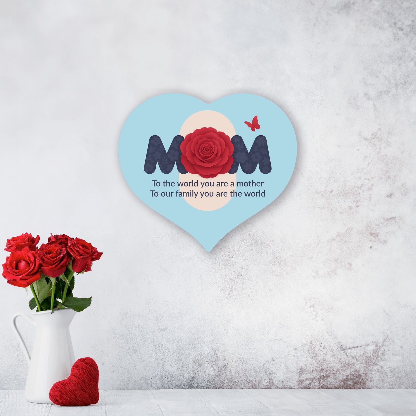 To The World You Are A Mother - Heart Shaped Sign, Lt Blue