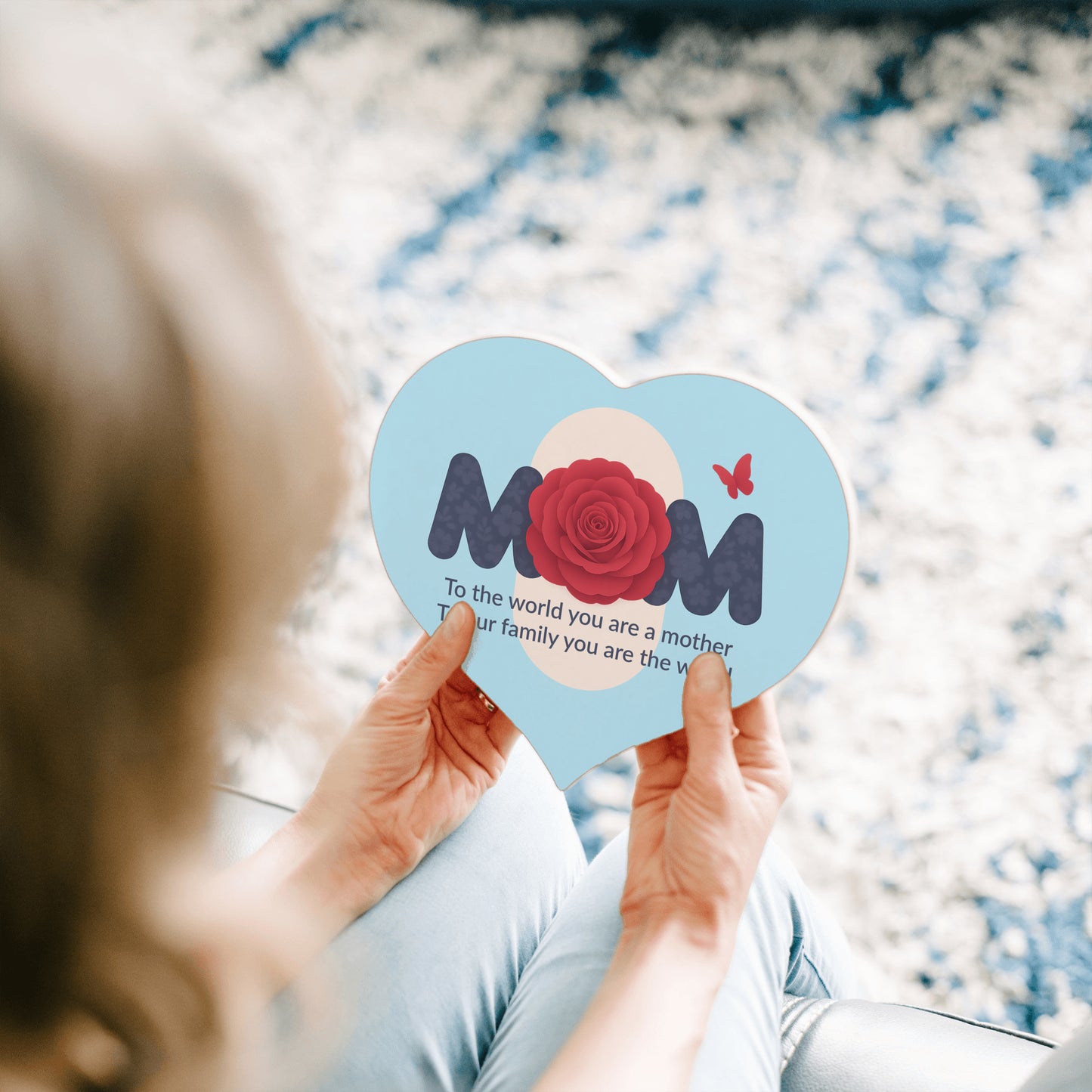 To The World You Are A Mother - Heart Shaped Sign, Lt Blue