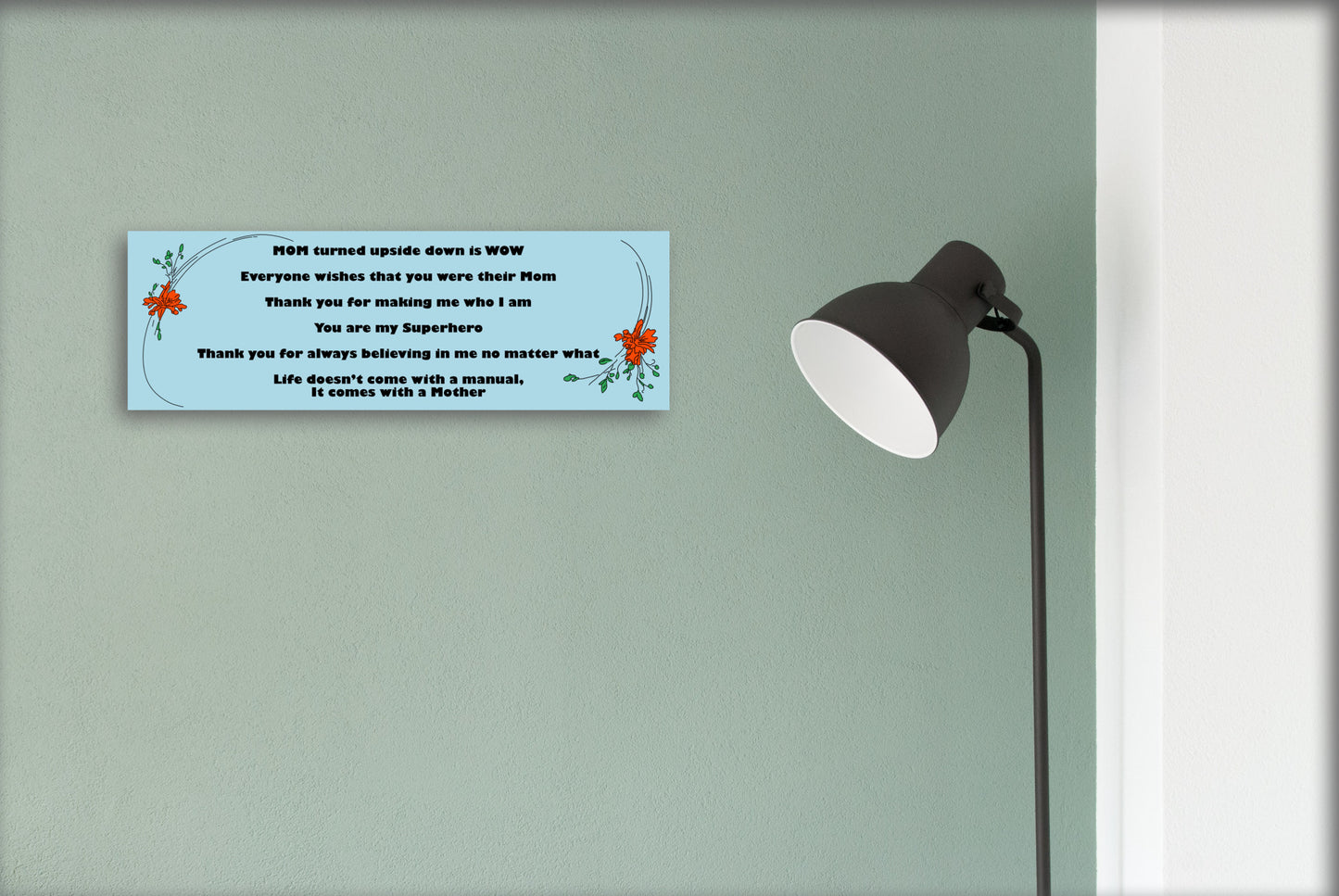 MOM Upside Down Is WOW - 15x5 Sign, Lt Blue