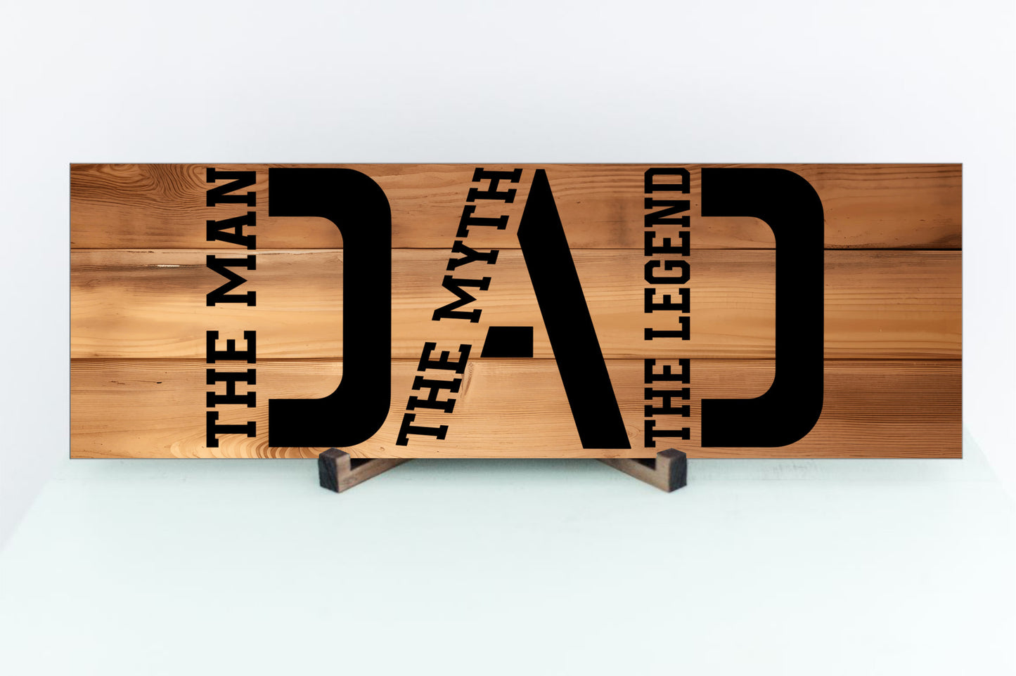DAD - The Man, The Myth, The Legend - 5" x15" Sign